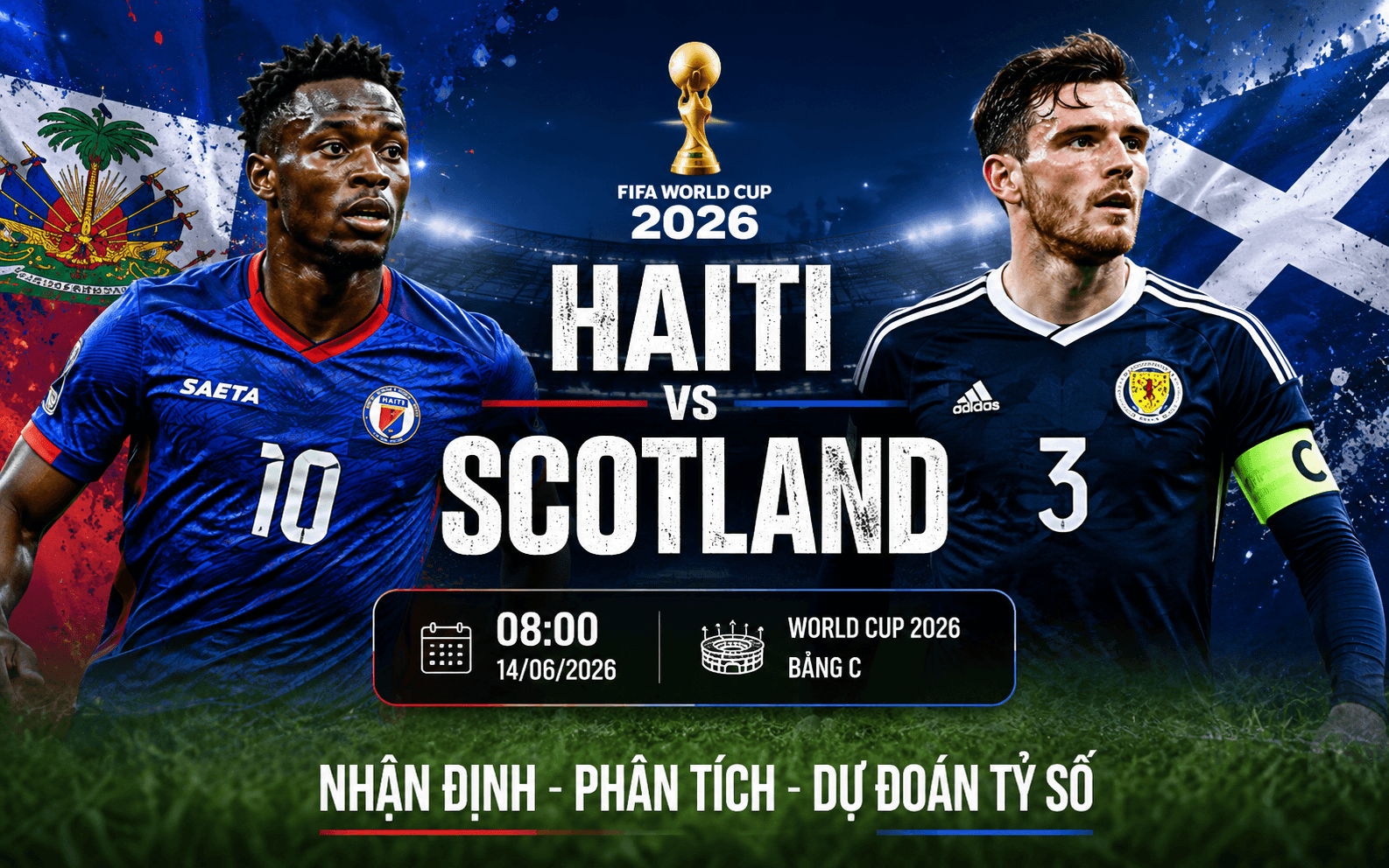 Nhận Định Haiti vs Scotland: Dự Đoán Tỷ Số Trận Đấu World Cup 2026